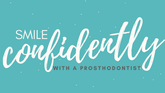 Read more about the article Smile Confidently with a Prosthodontist
